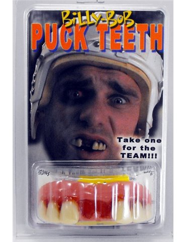 Teeth Billy Bob Puck