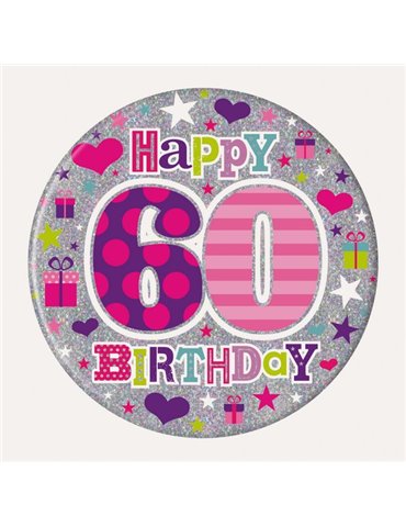 Badge Happy Birthday Age 60 Female 15cm