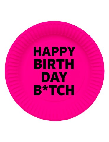 Party Plates Happy Birthday B#tch 23cm 8