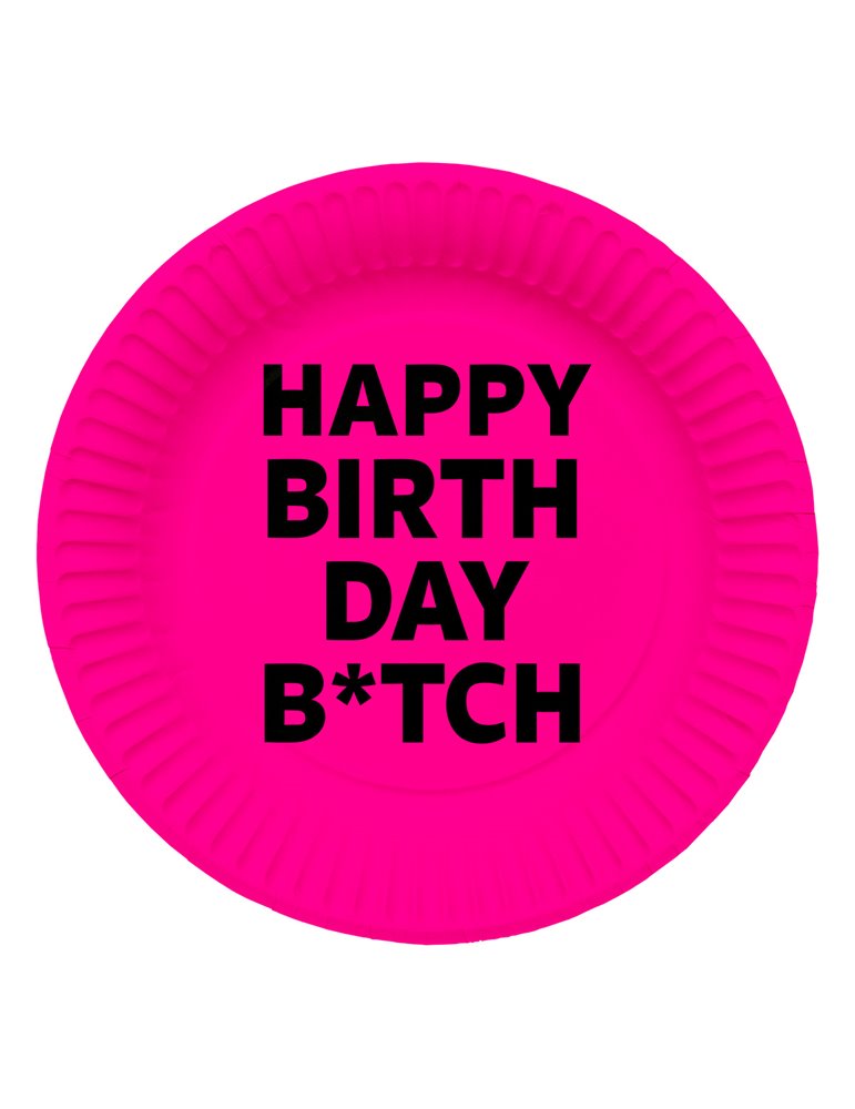 Party Plates Happy Birthday Btch 23cm 8