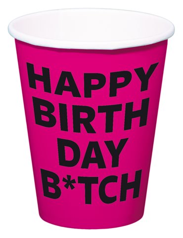 Party Cups Happy Birthday Btch 8's