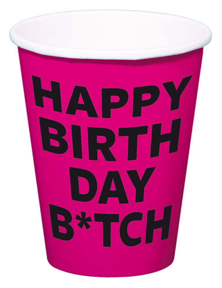 Party Cups Happy Birthday Btch 8's