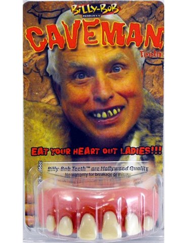 Teeth Billy Bob Caveman