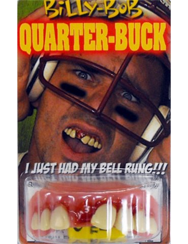 Teeth Billy Bob Quarterbuck