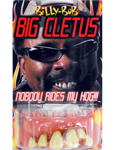 Teeth Billy Bob Big Cletus